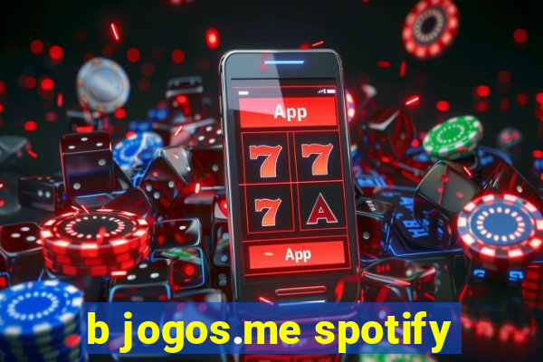 b jogos.me spotify